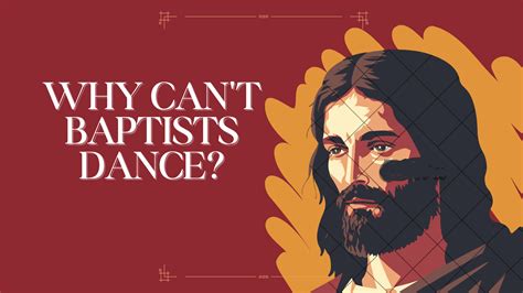 Why Can't Baptists Dance? And the Enigma of Church Rituals